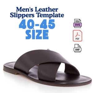 May include: A dark brown leather slipper template with a cross-strap design. The text "Men's Leather Slippers Template" and "40-45 SIZE" are displayed in blue. Includes SVG, PDF, and DXF file icons.