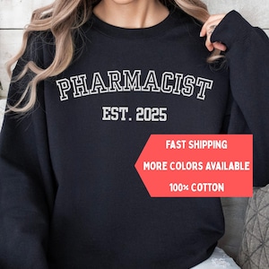 Sweatshirt aangepaste apotheker, gepersonaliseerd PharmD-shirt, apotheek afgestudeerde trui, apotheek afstudeercadeau, cadeau voor apotheker T-shirt