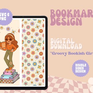 Peut inclure: Conception de marque-page numérique. Il présente une fille de dessin animé avec des lunettes tenant un livre, debout sur des livres. Le design comprend un motif floral et le texte "Groovy Bookish Girl". Conception recto-verso.