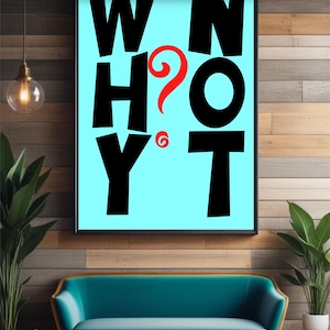 Warum nicht Zitat Poster für Schlafzimmer - Geschenk für Frauen Geschenk für Männer, motivierende Wanddekoration, moderne Text Wandkunst, inspirierende Wohnkultur
