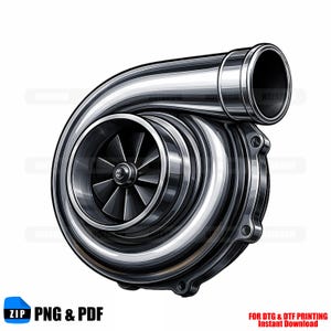 May include: A detailed illustration of a chrome-colored turbocharger, a key component in automotive engines. The design features a turbine housing, a central impeller, and an intake pipe. The image includes the text "ZIP PNG & PDF" and "FOR DTG & DTF PRINTING Instant Download".
