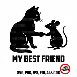 Puede incluir: Ilustración en silueta negra de un gato y un ratón dándose la mano. El texto "MY BEST FRIEND" está debajo de la imagen. Un círculo rojo con "100% VECTOR" está en la esquina inferior derecha. También incluye el texto "SVG, PNG, EPS, PDF, AI & CDR".
