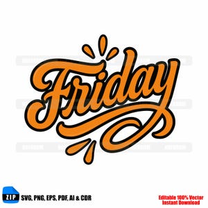May include: An orange "Friday" script with a black outline and decorative elements, set against a white background. Includes file type information: SVG, PNG, EPS, PDF, AI & CDR.