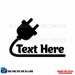 May include: Black graphic of an electrical plug with a cord and the words "Text Here" in a stylized font. The image also includes file type icons and text indicating vector file formats.