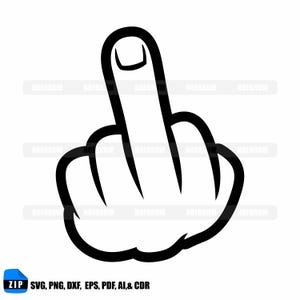 May include: A black and white graphic of a hand with the middle finger extended upwards. The image is a vector graphic, with the text "SVG, PNG, DXF, EPS, PDF, AI, & CDR" and a ZIP file icon in the lower left corner.