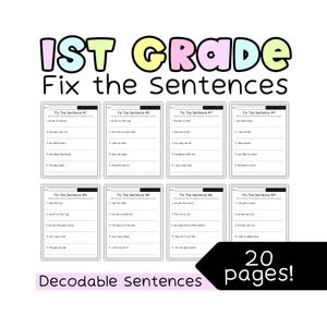 May include: A set of worksheets for 1st grade students, titled "Fix the Sentences." The image shows fill-in-the-blank exercises for early readers. The image includes the text "Decodable Sentences" and "20 pages!"