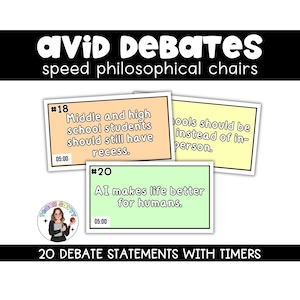 May include: A collection of debate statement cards with timers. The cards have statements such as "Middle and high school students should still have recess" and "AI makes life better for humans." The image also includes the text "AVID DEBATES" and "20 DEBATE STATEMENTS WITH TIMERS."