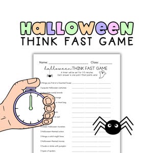 May include: A printable Halloween Think Fast Game activity sheet featuring a list of prompts, a timer illustration, and a black spider graphic. The text reads Halloween Think Fast Game, with lines for name and class, and various holiday-themed categories.