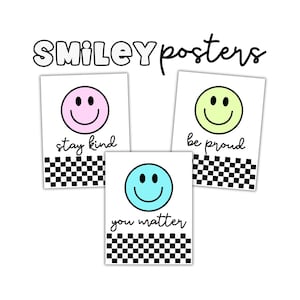 May include: Three square posters with smiley faces in pink, green, and blue. Each poster has a black and white checkered border at the bottom and a positive message: "stay kind", "be proud", and "you matter". The word "SMILEY posters" is at the top.