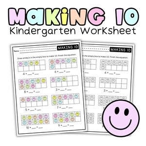 May include: Two worksheets titled "MAKING 10 Kindergarten Worksheet" with math problems. The worksheets feature smiley faces in boxes to complete equations. The top of the image has the words "MAKING 10" in colorful bubble letters.