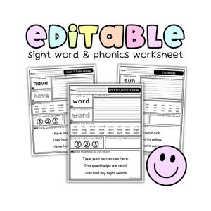 May include: Editable sight word and phonics worksheets. The worksheets include fill-in-the-blank exercises for sight words like "have" and "word." The design is in black and white with a colorful "EDITABLE" title and a smiley face.