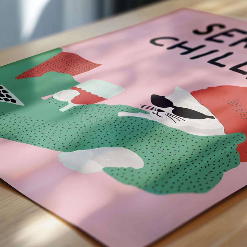 May include: A pink poster with a cartoon cat wearing sunglasses and a red hat, lounging on a green blanket with black dots. The words "SER CHILL" are printed in black at the top right.