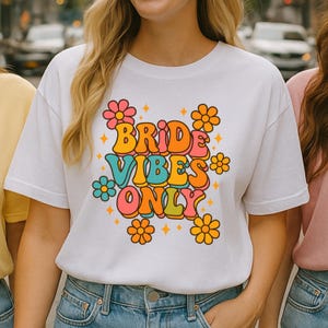 Bride Vibes Only T-Shirt: Retro Bachelorette Party Tee