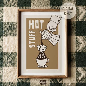 Hot Stuff retro kaffeposter, utskrivbar väggkonst med mokakanna, digitalt kökstryck med bryggälskare