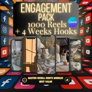 May include: An advertisement for an engagement pack, featuring five smartphones displaying lifestyle images. The text reads "ENGAGEMENT PACK 1000 Reels + 4 Weeks Hooks" with Canva branding. The bottom banner states "MASTER RESELL RIGHTS BUNDLES BEST VALUE".