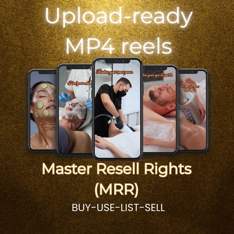 Five smartphone mockups on a gold background with text stating upload-ready MP4 reels, Master Resell Rights, and easy process to buy, use, list, and sell Beauty Treatment Reels Bundle 60 Faceless Videos Edit in Canva | CapCut-Ready DFY Digital Products with PLR & Master Resell Rights