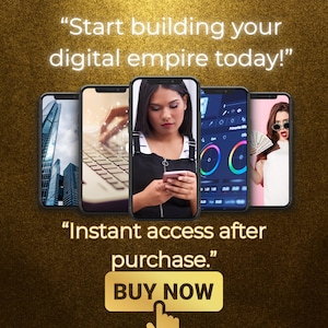 Gold background call-to-action featuring smartphone mockups with digital lifestyle images and text encouraging viewers to start building their digital empire with instant access after purchase