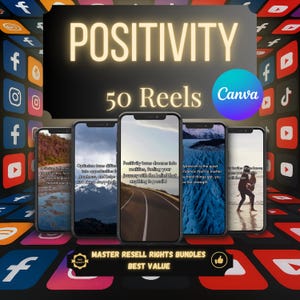 May include: A digital product bundle with the word "POSITIVITY" and "50 Reels" in large text. The image features five smartphones displaying inspirational quotes. The Canva logo is visible. The bottom banner reads "MASTER RESELL RIGHTS BUNDLES BEST VALUE".