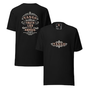 Truth Lies in Your Abrazo T-Shirt – Unisex Tango Dancer Gift for Milonga Nights | 7006
