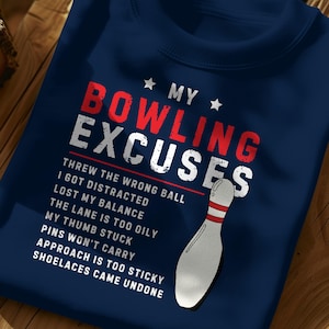 MY Bowling Excuses Shirt Design | PNG Digital Download | Bowling Clipart | Bowling Cut File | Bowling Team PNG |