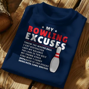 My Bowling Excuses Shirt Design PNG Digital Download | Bowling PNG | Bowling Clipart | Bowling Cut File | Bowling Team PNG |
