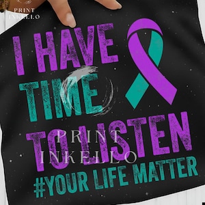 Suicide Png Designs,I Have time To listen Prevention Png, Ribbon Suicide Depression Png, Mental Health Png, Prevention Suicide Awareness Png