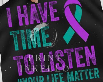 Suicide Png Designs,I Have time To listen Prevention Png, Ribbon Suicide Depression Png, Mental Health Png, Prevention Suicide Awareness Png