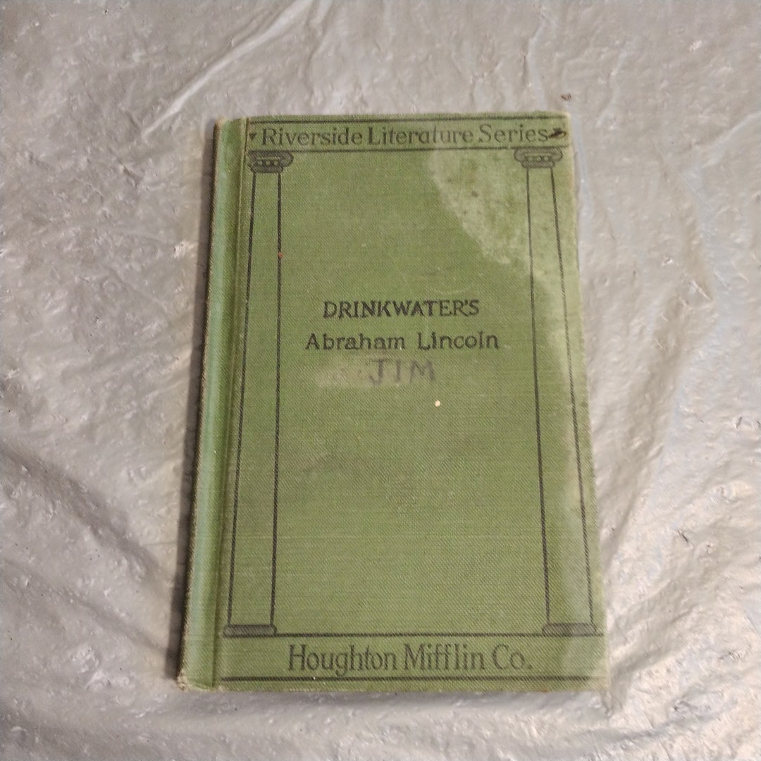 1919 Abraham Lincoln A Play by John Drinkwater, the Riverside