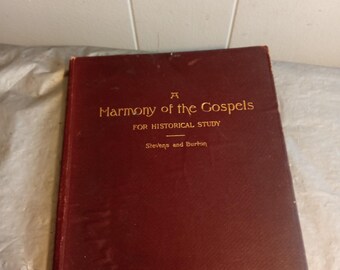 1893 A Harmony of the Gospels for Historical Study by Stevens & Burbon