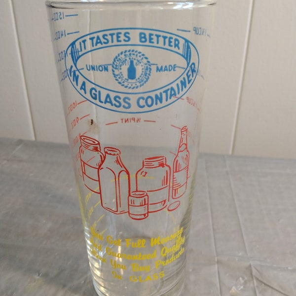 Vintage Libbey Union Made Measuring Glass, Tastes Better in a Glass Container Glass