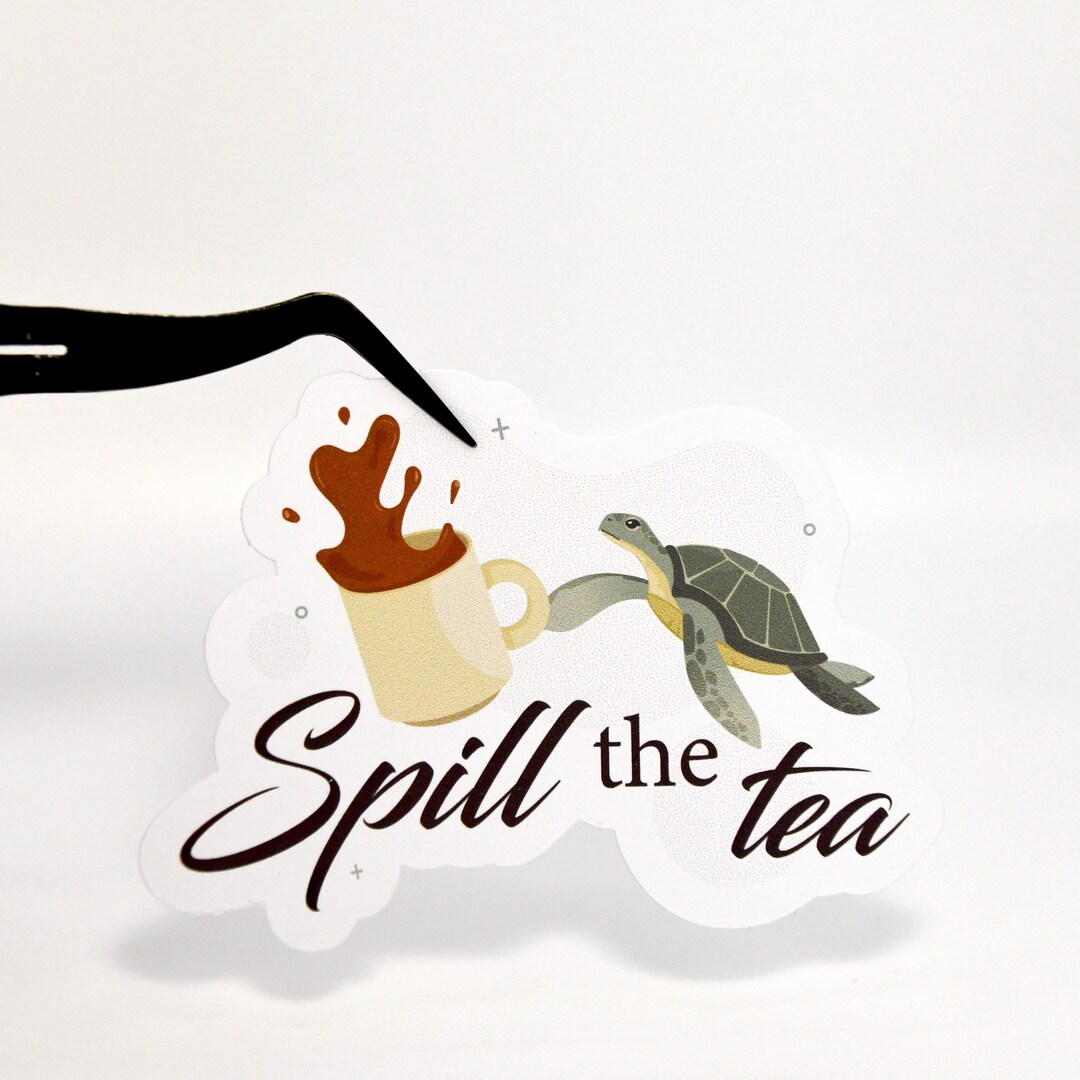 Spill the Tea Sticker: Matte Vinyl Die Cut Laptop Sticker - Etsy