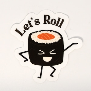 Sushi Sticker | Waterproof Glossy Vinyl Die Cut Sticker | Motivational Pun Decor