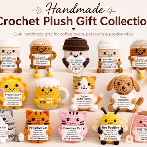 May include: A collection of handmade crochet plush toys including coffee cups, a sun, a beer mug, cats, a dog, and a bee. Each plush features a smiling face and holds a white sign with printed text such as 'Words cannot espresso how much you mean to me', 'You're claw-some', and 'Bee positive'.