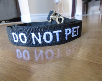 Do Not Pet Dog Leash, Do Not Pet Dog Lead, Embroidered Dog Leash with Do Not Pet Embroidered
