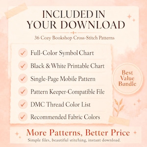 May include: A digital download information graphic titled INCLUDED IN YOUR DOWNLOAD 36 Cozy Bookshop Cross-Stitch Patterns. It lists six items with checkmarks: Full-Color Symbol Chart, Black & White Printable Chart, Single-Page Mobile Pattern, Pattern Keeper-Compatible File, DMC Thread Color List, and Recommended Fabric Colors. A circular badge reads Best Value Bundle.