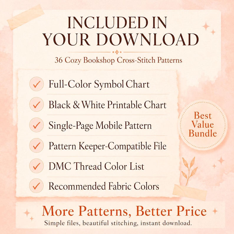 May include: A digital download information graphic titled INCLUDED IN YOUR DOWNLOAD 36 Cozy Bookshop Cross-Stitch Patterns. It lists six items with checkmarks: Full-Color Symbol Chart, Black & White Printable Chart, Single-Page Mobile Pattern, Pattern Keeper-Compatible File, DMC Thread Color List, and Recommended Fabric Colors. A circular badge reads Best Value Bundle.