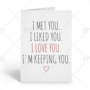 Funny I Love You Card I Met You I Liked You Birthday Card for Boyfriend Anniversary Card I Love You Card Funny Valentine Card For Girlfriend