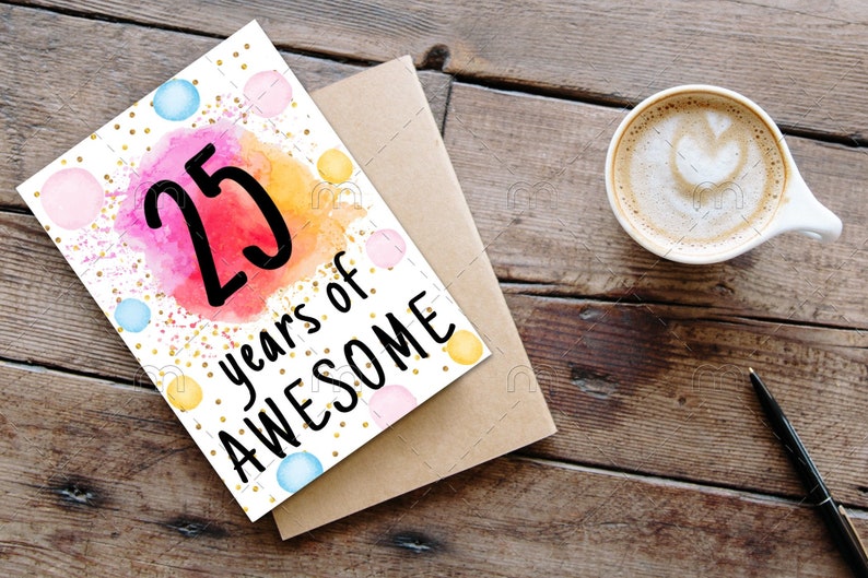 PRINTABLE 25th birthday card birthday card printable instant download birthday card 25 years of awesome cheerful 25th birthday card digital image 1