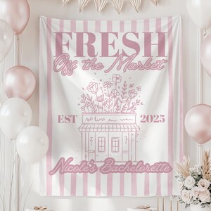 Custom Fresh Off the Market Banner Sign, Flowers Bachelorette Party Decor Tapestry, Flower Market Bridal Shower Decorations, Bridal Backdrop