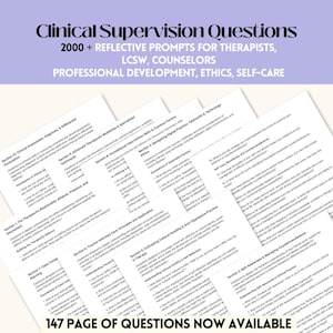 Puede incluir: Un conjunto de páginas impresas con el título "Clinical Supervision Questions" y el texto "2000+ Reflective Prompts for Therapists, LCSW, Counselors." Las páginas son blancas con texto negro, y el texto inferior dice "147 Page of Questions Now Available."