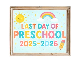 Last Day of School Sign Printable Last Day of Preschool Signs School Photo Prop End of School Year