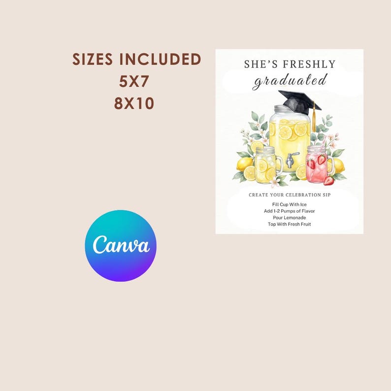 May include: A graduation-themed sign featuring the text SHE'S FRESHLY graduated, CREATE YOUR CELEBRATION SIP, and recipe instructions. The design includes watercolour illustrations of a graduation cap, lemonade dispensers, lemons, and strawberries. Sizes 5x7 and 8x10 are listed.