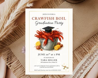 May include: A graduation party invitation with the text "CRAWFISH BOIL Graduation Party." The invitation features a watercolor illustration of crawfish in a metal bucket, lemons, and corn. The date and time are June 20th at 2 PM.