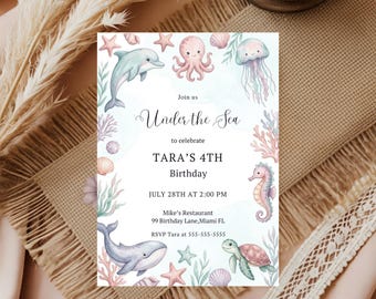 May include: A rectangular birthday invitation card featuring watercolour illustrations of a dolphin, octopus, jellyfish, seahorse, whale, sea turtle, shells, and coral. The text reads: Join us Under the Sea to celebrate TARA'S 4TH Birthday JULY 28TH AT 2:00 PM Mike's Restaurant 99 Birthday Lane, Miami FL RSVP Tara at 555-555-5555.