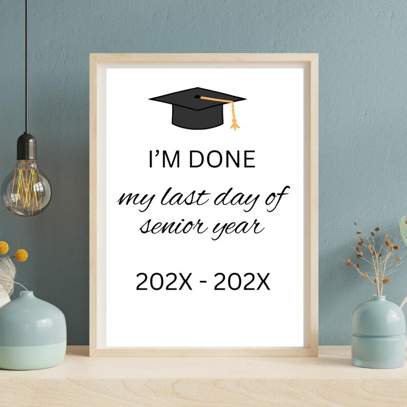 I'm Done Graduation Sign Senior Photo Prop Modern Last Day of High ...