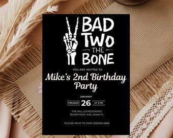 May include: Black invitation card with white text that reads "BAD TWO THE BONE" and "Mike's 2nd Birthday Party". The card includes the date, time, and location. A skeleton hand makes a peace sign.