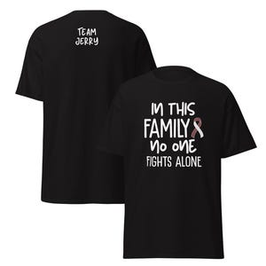 In This Family No One Fights Alone Unisex Classic Tee
