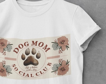 Dog Mom Social Club T-Shirt with Flowers | Cute Gift for Dog Lovers