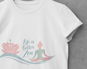 Maglietta Yoga Life is Better Zen | Regalo di meditazione consapevole