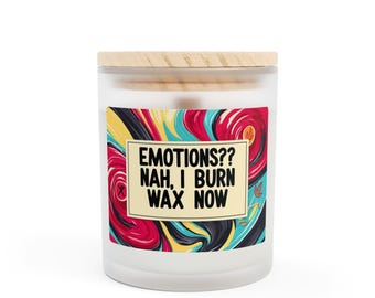 Funny Candle “Emotions? Nah, I burn wax now” – 50h Burn Time, Wooden Wick with Crackle Sound
